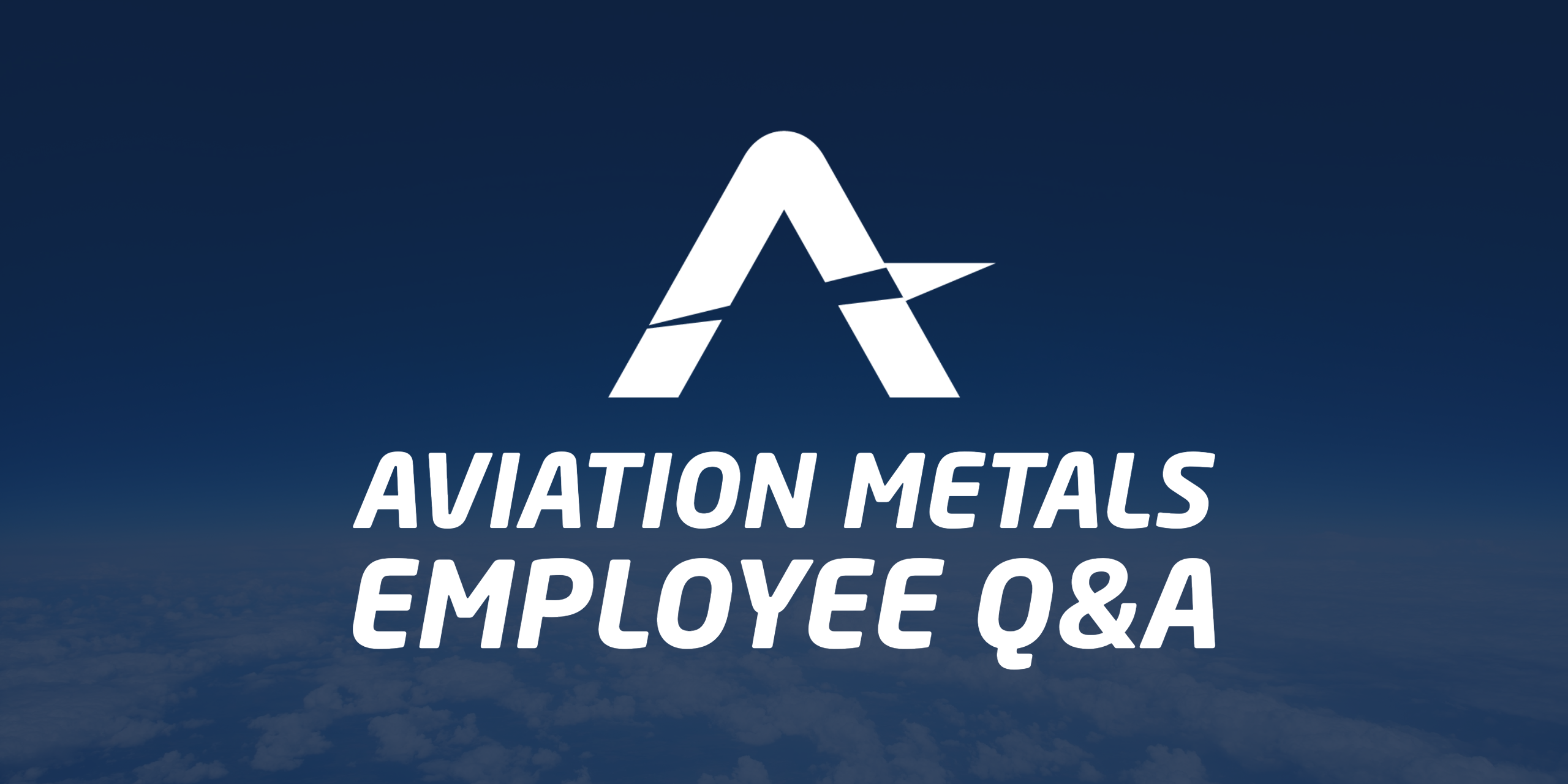 Aviation Metals Employee Q&A
